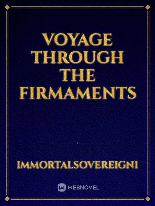 Voyage Through The Firmaments