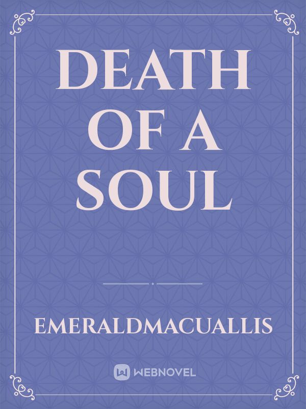 Death of A Soul