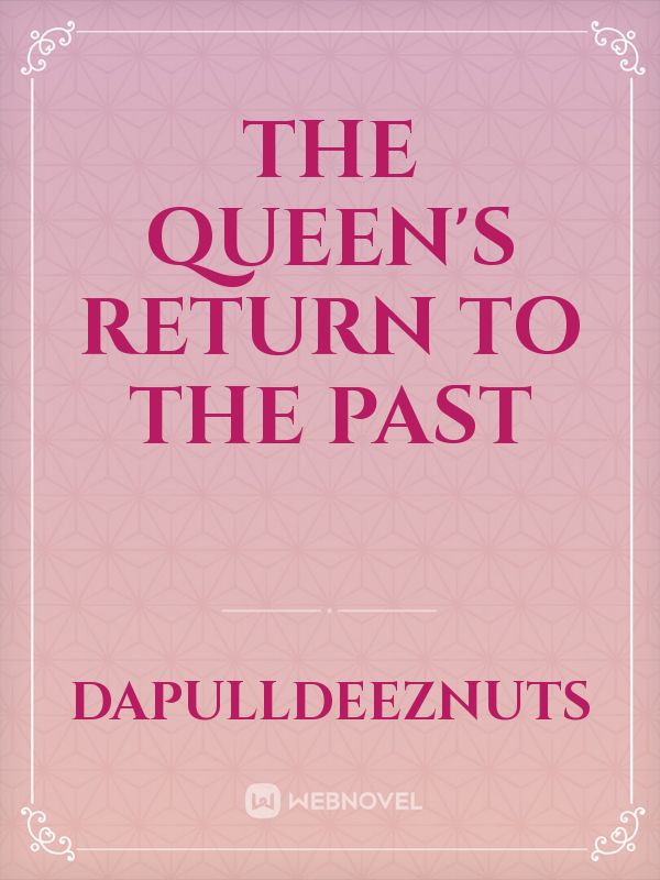 The Queen's return to the past