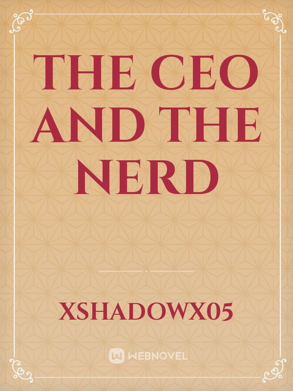 The CEO And The Nerd