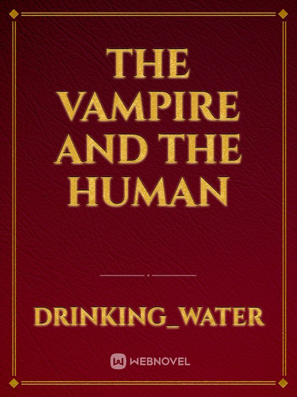 The Vampire and the Human Book