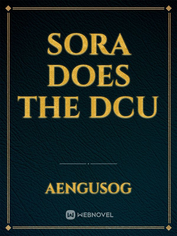 Sora does the DCU