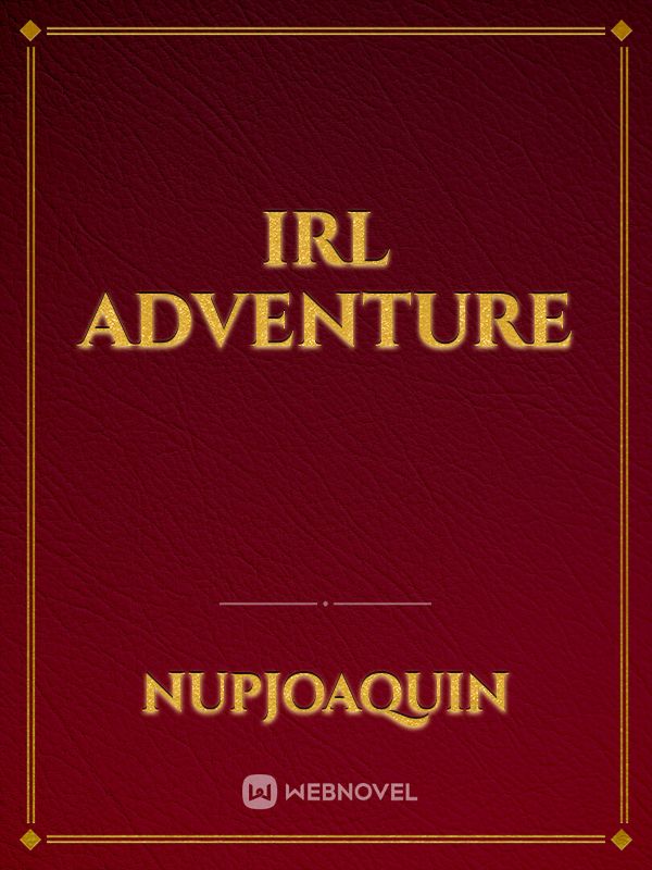 IRL Adventure