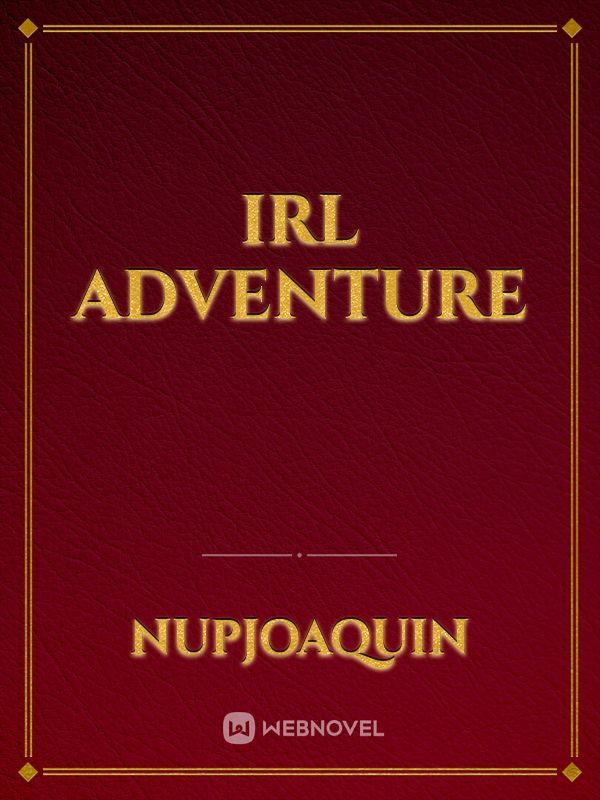 IRL Adventure