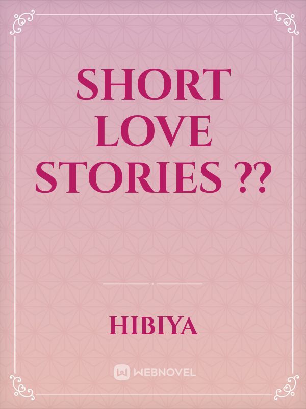 Short Love Stories ?? Book