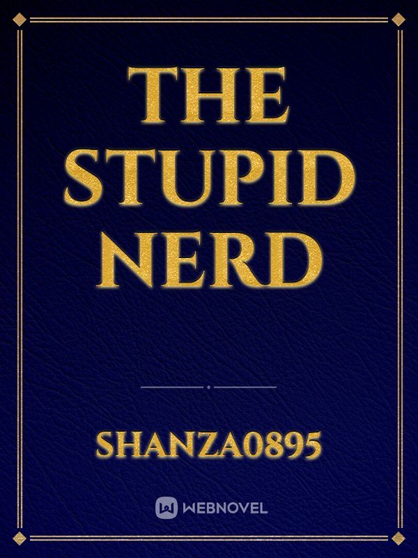 The stupid nerd Book
