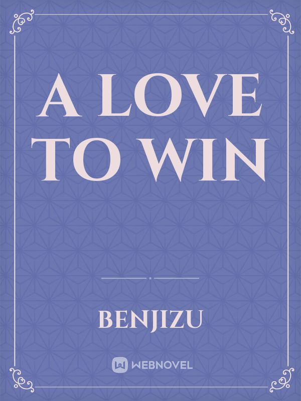 A Love to Win Book