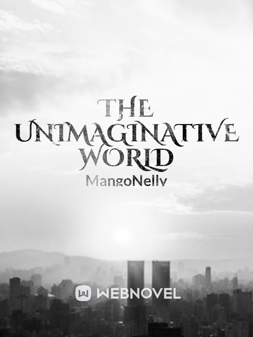 The Unimaginative World