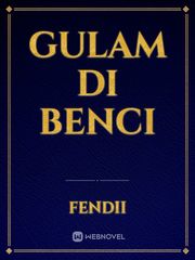 GULAM DI BENCI Book