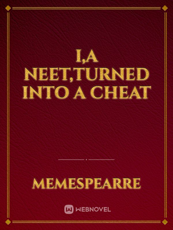 I,A NeeT,Turned Into A Cheat Book