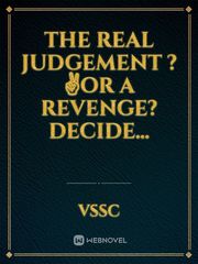 The real judgement ?✌️or a revenge? decide... Book