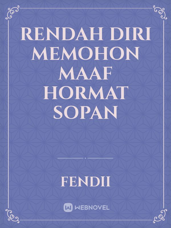 RENDAH DIRI MEMOHON MAAF HORMAT SOPAN Book