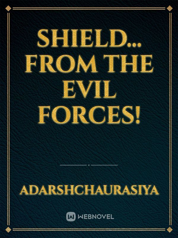 Shield... From The Evil Forces! Book
