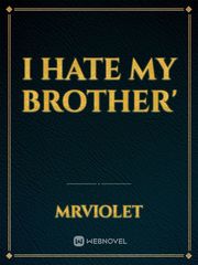 I HATE MY BROTHER' Book