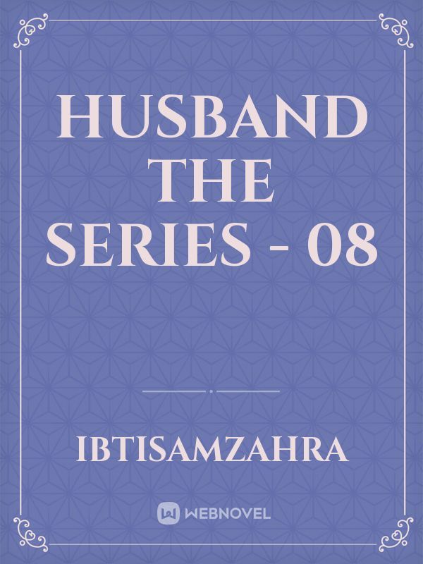 Husband The Series - 08 Book