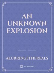 An Unknown Explosion Book