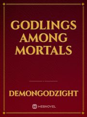 Godlings Among Mortals Book