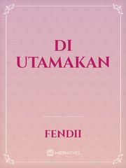 DI UTAMAKAN Book