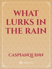 What lurks in the rain Book