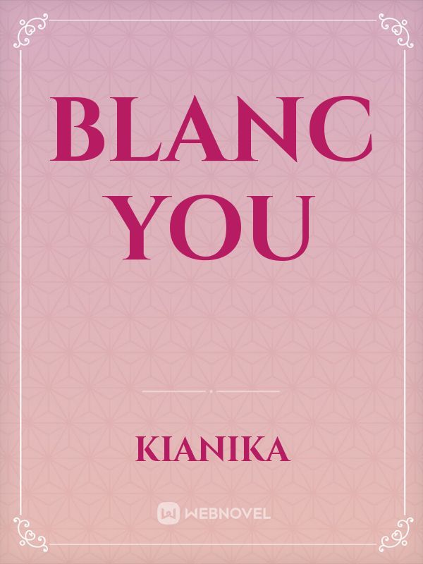 Blanc You