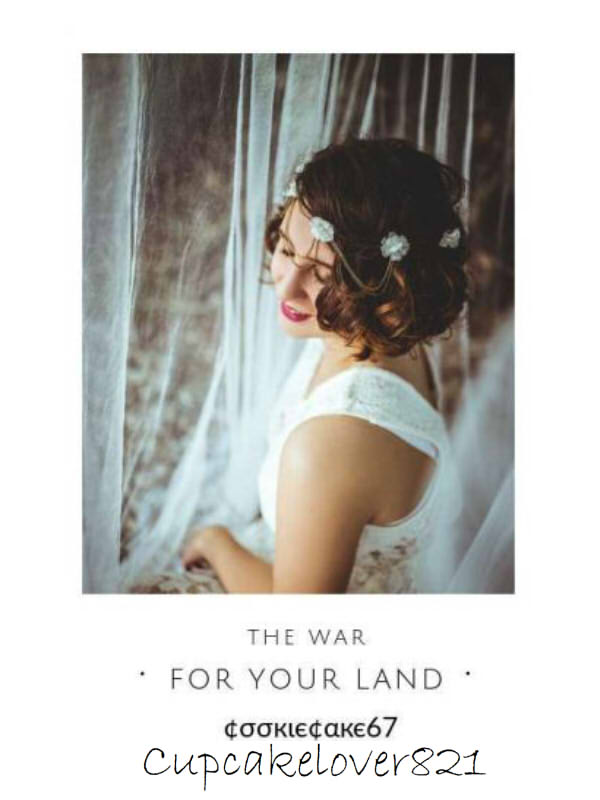 The War for your Land (Book #1)