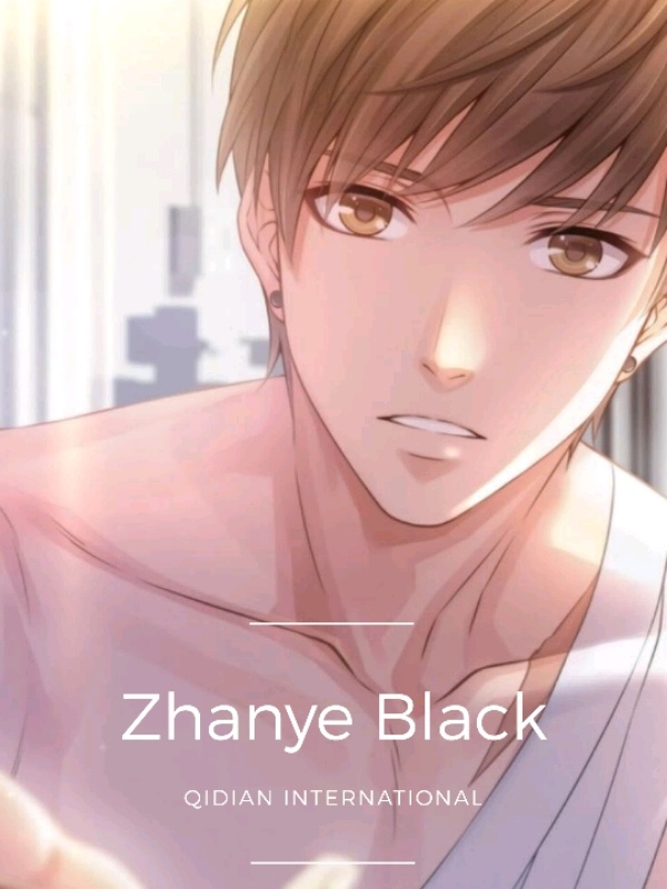 Zhanye Black - [Being rewritten]