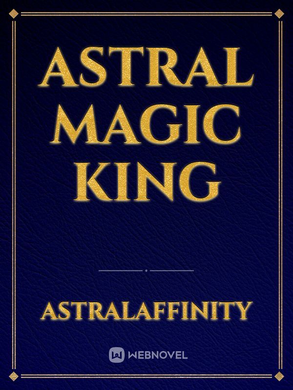 Astral magic king