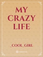 my crazy life Book