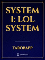 System 1: LOL System Book