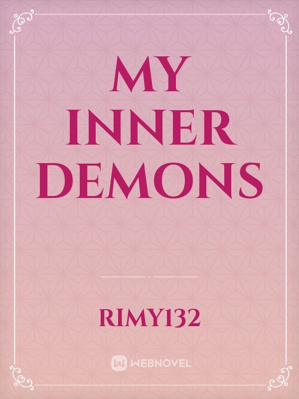 My inner demons