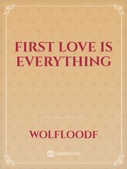 First love is everything Book