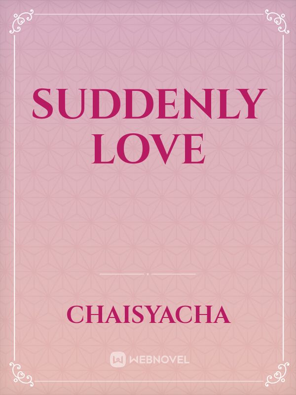 SUDDENLY LOVE Book