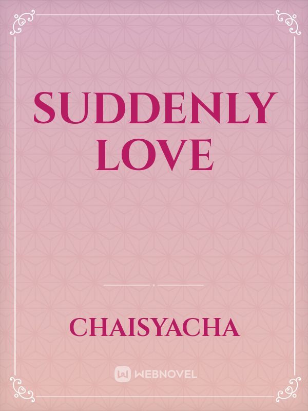 SUDDENLY LOVE Book