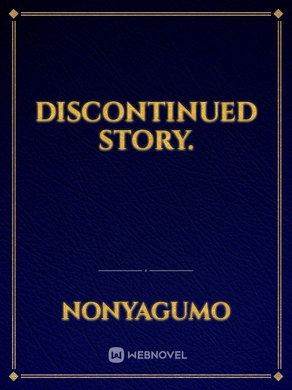 Discontinued story. Book