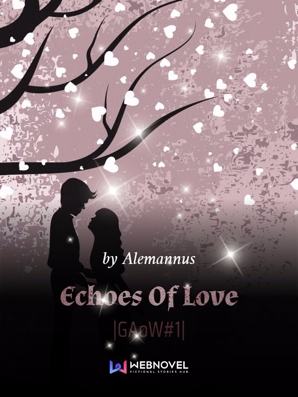Echoes Of Love|GAoW1| Book