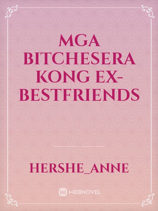 Mga Bitchesera kong Ex-Bestfriends Book