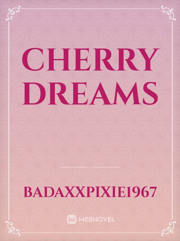 Cherry dreams