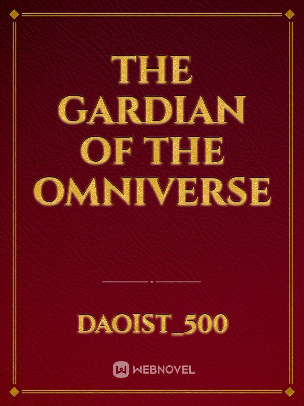 The Gardian  of the Omniverse