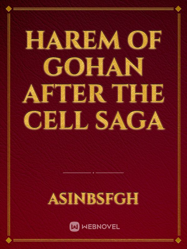 harem of Gohan after the cell saga
