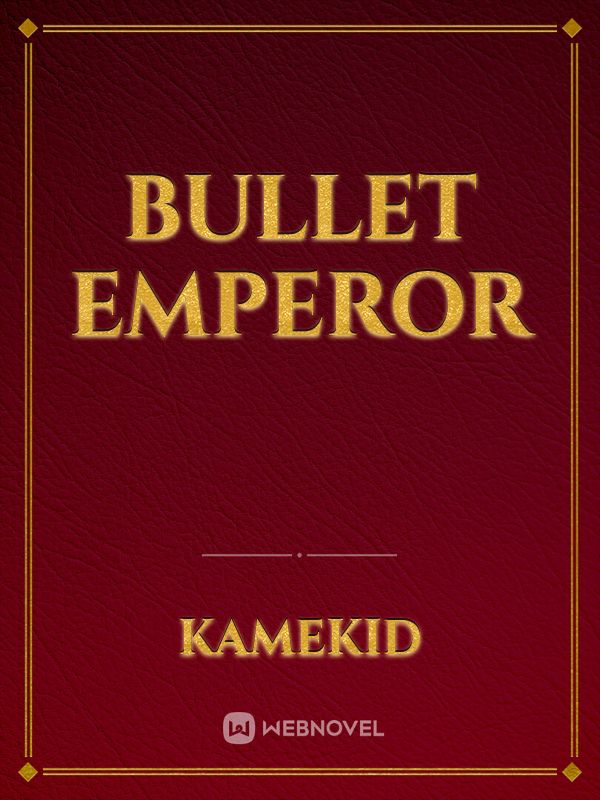 Bullet Emperor Book