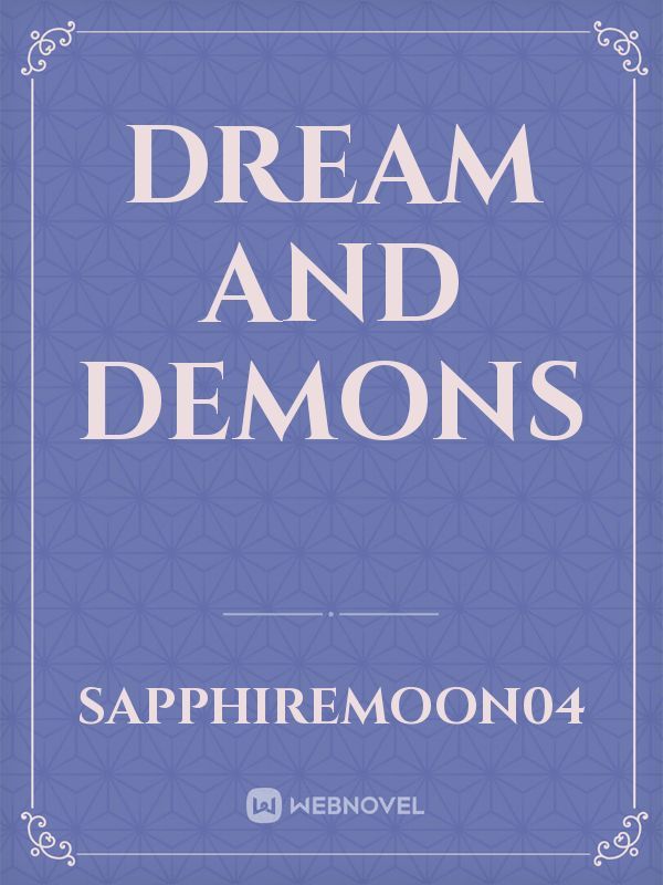 Dream and Demons