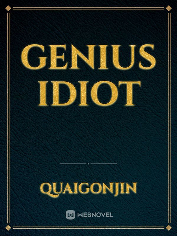 Genius Idiot