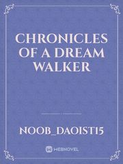 Chronicles of a Dream Walker Book