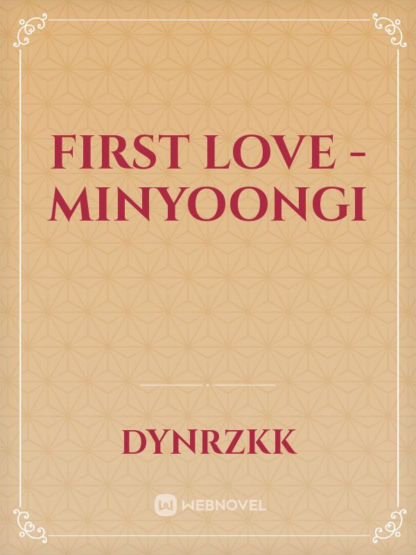 first love -Minyoongi Book