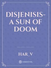 Disjenisis- a sun of doom Book
