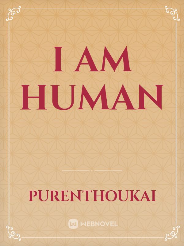 I am Human