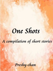 One Shots- A compilation Book