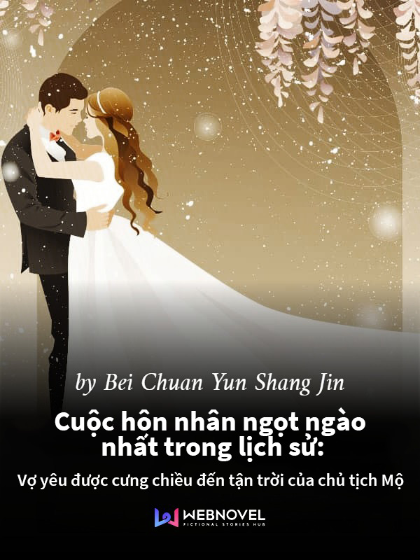 Cuộc hôn nhân ngọt ngào nhất trong lịch sử: Vợ yêu được cưng chiều đến tận trời của chủ tịch Mộ