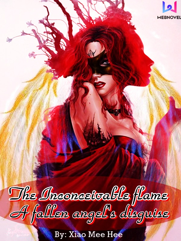 The Inconceivable Flame: A Fallen Angel's Disguise