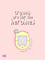 Crowns are for the Heroines Book